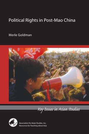 Political Rights in Post–Mao China de Merle Goldman