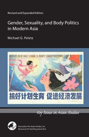 Gender, Sexuality, and Body Politics in Modern Asia de Michael G. Peletz