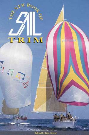 The New Book of Sail Trim de Ken Textor