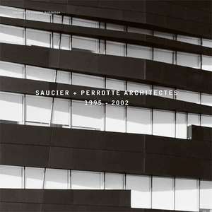 Saucier + Perrotte Architectes, 1995-2002 de Brian Carter