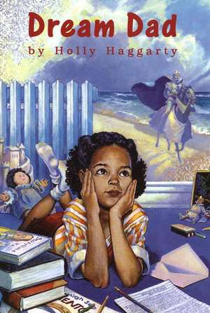 Dream Dad de Holly Haggarty