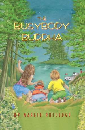 The Busybody Buddha de Margie Rutledge