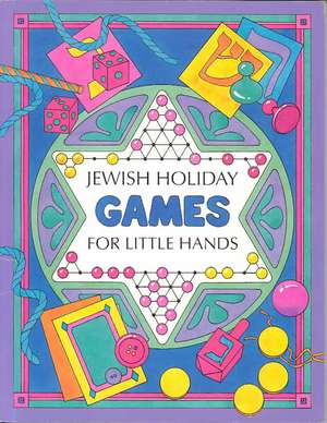 Jewish Holiday Games for Little Hands de Ruth Esrigg Brinn