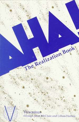 AHA!: The Realization Book de Janet McClure