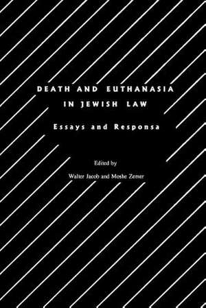 Death and Euthanasia in Jewish Law de Walter Jacob