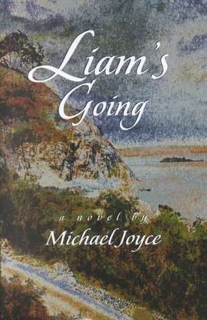 Liam's Going de Michael Joyce