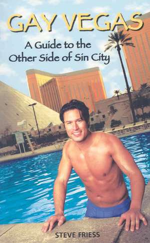 Gay Vegas de Steve Friess