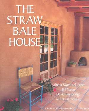 The Straw Bale House de Athena Swentzell Steen