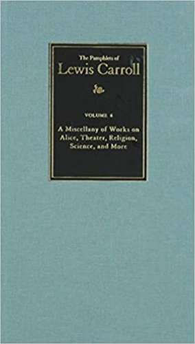 Complete Pamphlets of Lewis Carroll Volume 6 de Lewis Carroll Society Of North America