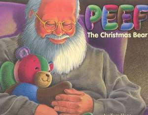 Peef the Christmas Bear de Tom Hegg