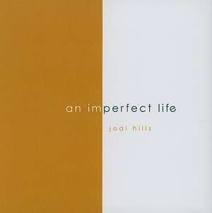 An Imperfect Life de Jodi Hills