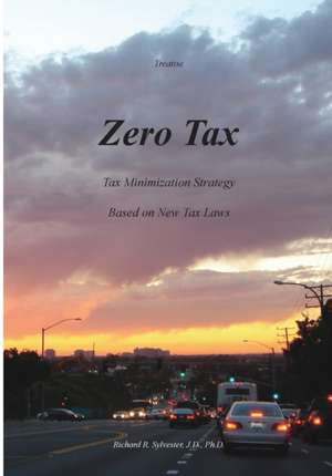 Zero Tax de Richard R. Sylvester