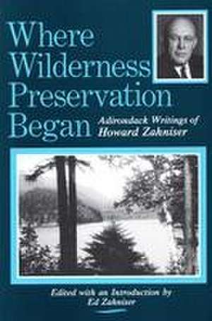 Where Wilderness Preservation Began de Howard Zahniser