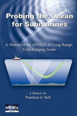 Probing the Ocean for Submarines de Thad G. Bell