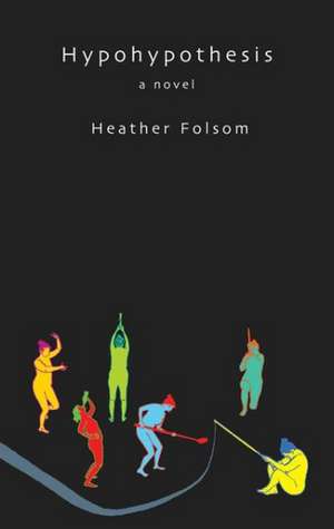 Hypohypothesis de Heather Folsom