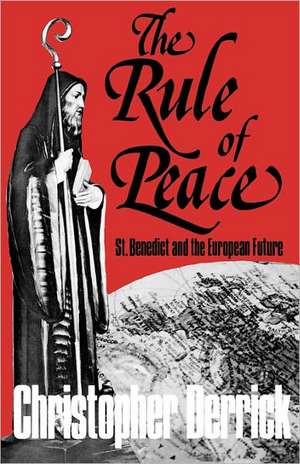 The Rule of Peace de Christopher Derrick