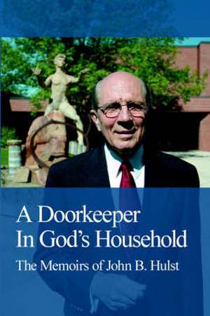 A Doorkeeper in God's Household de John B. Hulst