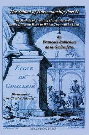 Ecole de Cavalerie de Francois Robichon de la Gueriniere