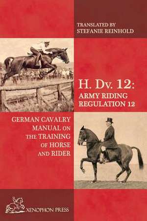 H. DV. 12 German Cavalry Manual de Stefanie Reinhold