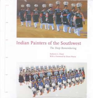 Indian Painters of the Southwest: The Deep Remembering de Katherin Chase