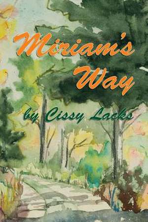 Miriam's Way de Cissy Lacks