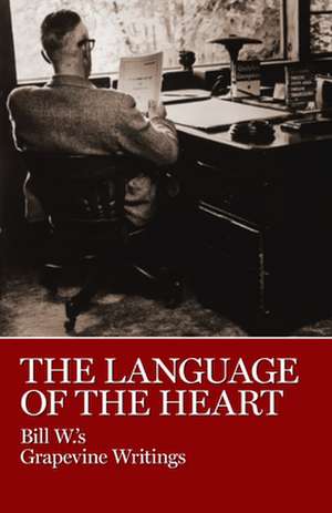 LANGUAGE OF THE HEART de Bill W