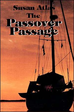 Passover Passage de Susan Atlas