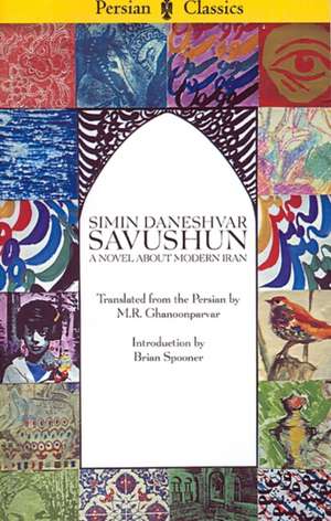 Savushun: A Novel About Modern Iran de Simin Daneshvar