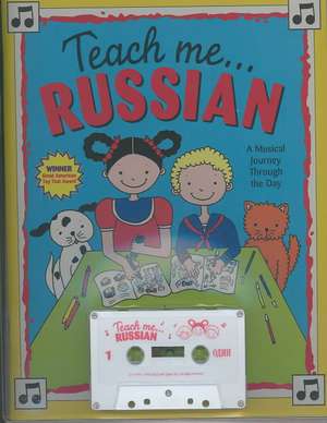 Teach Me... Russian: Cassette: A Musical Journey Through the Day de Judy Mahoney