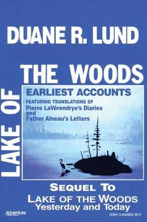 Lake of the Woods: Volume II de Duane R. Lund