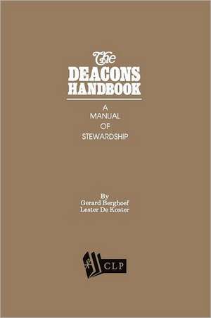 The Deacons Handbook de Gerard Berghoef