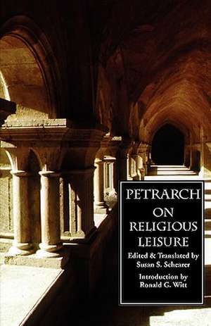 On Religious Leisure (de Otio Religioso): Book 1 - The Gathering de Francesco Petrarch