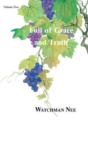 Full of Grace & Truth V2 de Watchman Nee