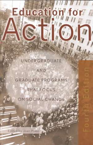 Education for Action: Undergrate and Graduate Programs That Focus on Social Change de Joan Powell