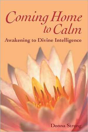 Coming Home to Calm: An Account of the Theft and Forgery of Early Texas Printed Documents de Donna Strong
