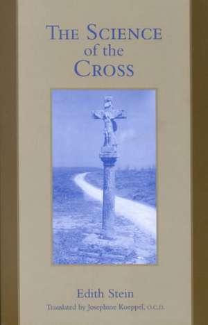 The Science of the Cross de Edith Stein