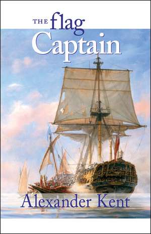 The Flag Captain: The Richard Bolitho Novels de Alexander Kent