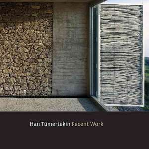 Han Tumertekin – Recent Work de Hashim Sarkis