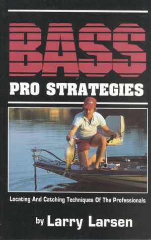 Bass Pro Strategies de Larry Larsen