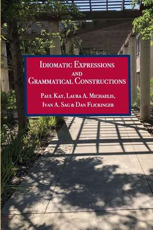 Idiomatic Expressions and Grammatical Constructions de Paul Kay