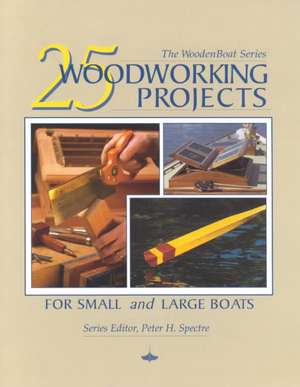 25 Woodworking Projects for Small and Large Boats de Peter H. Spectre