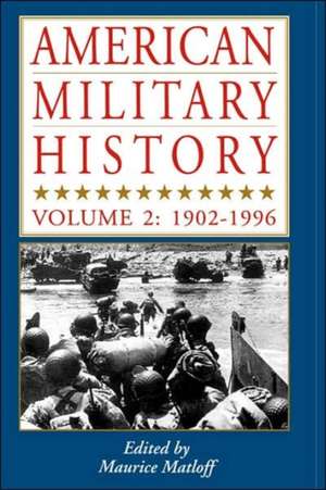 American Military History, Vol. 2: 1902-1996 de Maurice Matloff