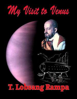 My Visit to Venus: Written Spells, Spoken Spells and Spell Enhancers de T. Lobsang Rampa