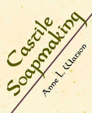 Castile Soapmaking