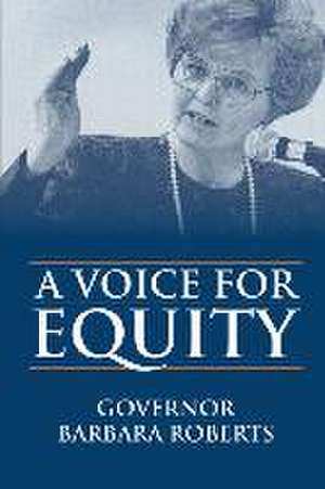 A Voice for Equity de Barbara K. Roberts