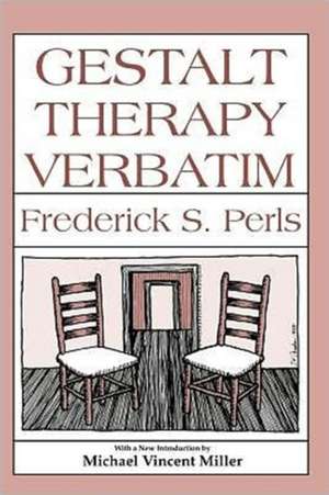 Gestalt Therapy Verbatim de Frederick S. Perls