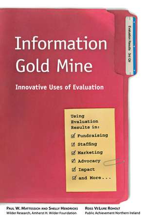 Information Gold Mine: Innovative Uses of Evaluation de Paul W. Mattessich