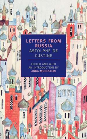 Letters from Russia de Astolphe de Custine