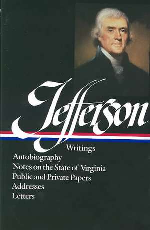 Thomas Jefferson: Writings de Thomas Jefferson