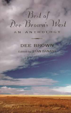 Best of Dee Brown's West de Dee Brown